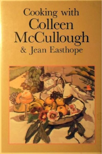 Обложка книги «Готовим вместе с Колин Маккалоу» Обложка книги «Готовим вместе с Колин Маккалоу»